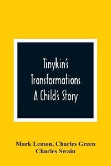Tinykin'S Transformations