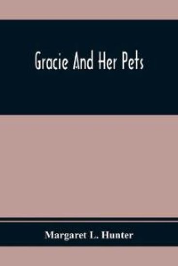 Gracie And Her Pets