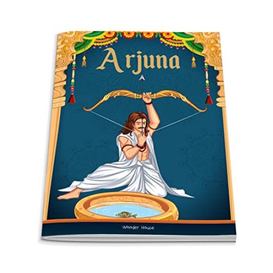 Tales from Arjuna for Children Tales from Indian Mythology