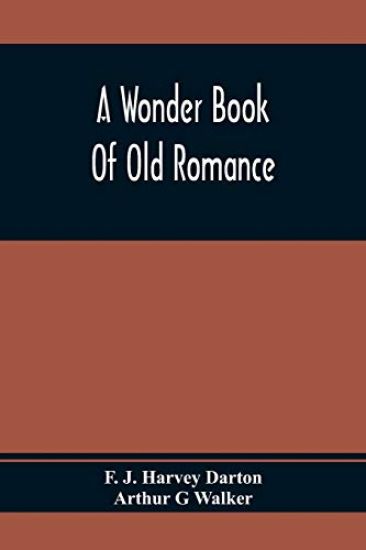 A Wonder Book Of Old Romance