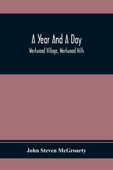 A Year And A Day; Westwood Village, Westwood Hills