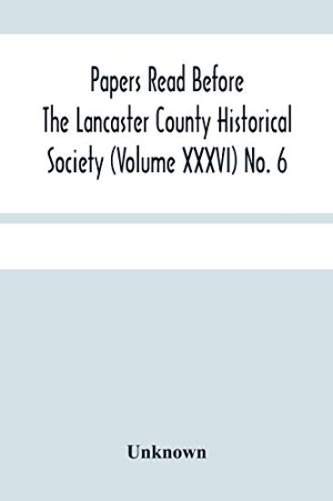 Papers Read Before The Lancaster County Historical Society (Volume Xxxvi) No. 6; Fanny Kemble In Lancaster By William Frederic Worner