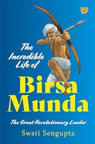Incredible Life of Birsa Munda