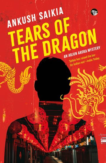 Tears of the Dragon an Arjun Arora Mystery