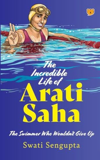 Incredible Life of Aarti Saha (Edition1)