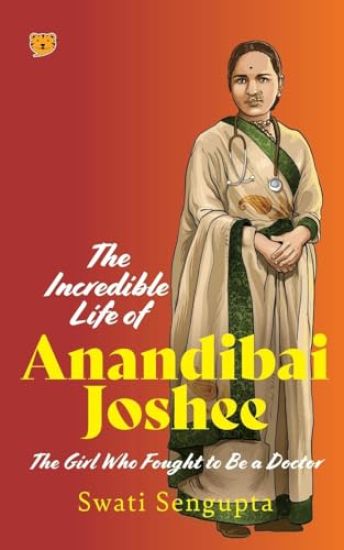 The Incredible Life of Anandibai Joshee (Edition1)