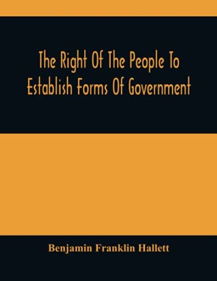 The Right Of The People To Establish Forms Of Government