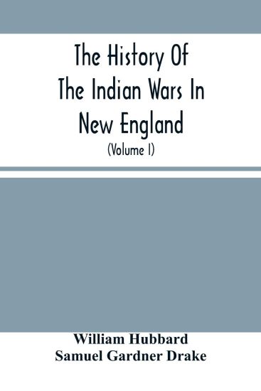 The History Of The Indian Wars In New England