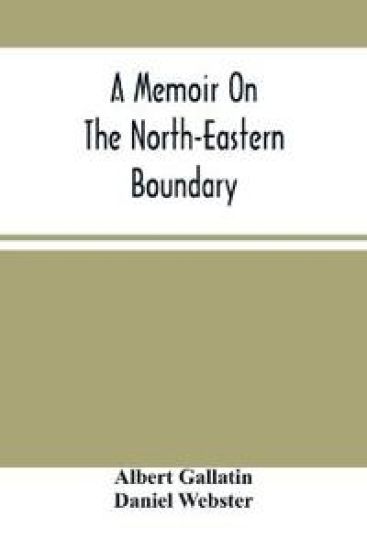 A Memoir On The North-Eastern Boundary