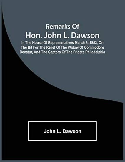 Remarks Of Hon. John L. Dawson