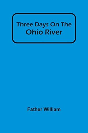 Three Days On The Ohio River