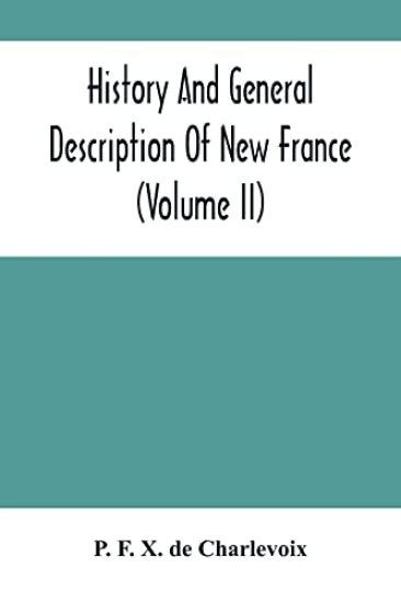 History And General Description Of New France (Volume Ii)