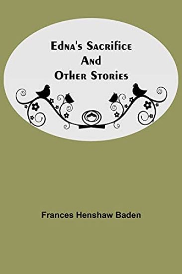 Edna'S Sacrifice And Other Stories