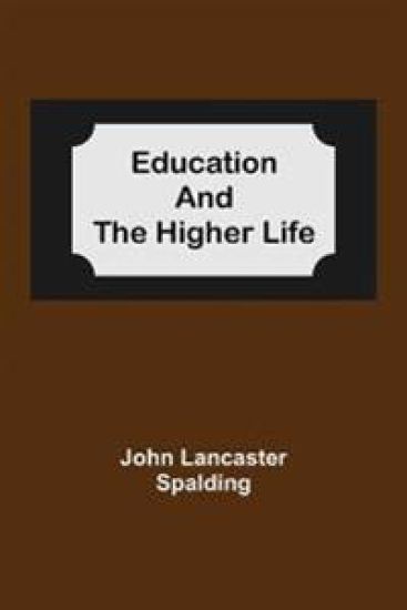 Education And The Higher Life