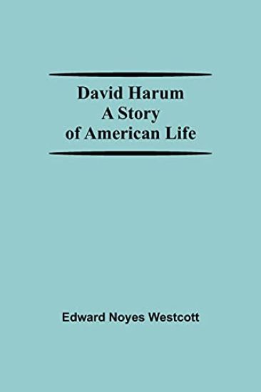 David Harum A Story Of American Life