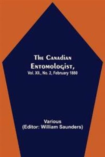 The Canadian Entomologist, Vol. XII., No. 2, February 1880