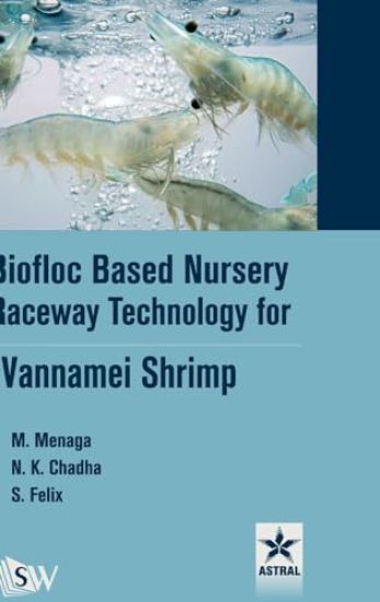 Biofloc Based Nursery Raceway Technology for Vannamei Shrimp