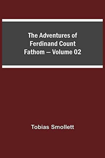 The Adventures of Ferdinand Count Fathom - Volume 02