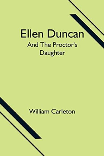 Ellen Duncan; And The Proctor's Daughter