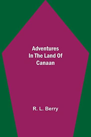 Adventures in the Land of Canaan