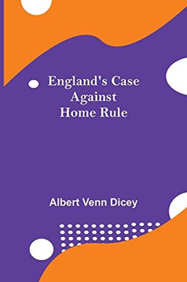 England'S Case Against Home Rule