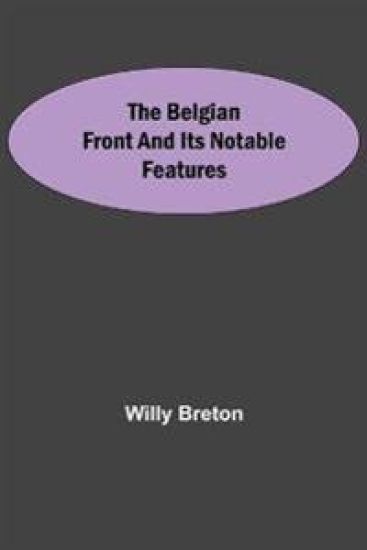 The Belgian Front And Its Notable Features