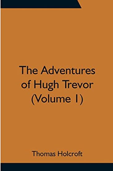 The Adventures of Hugh Trevor (Volume 1)