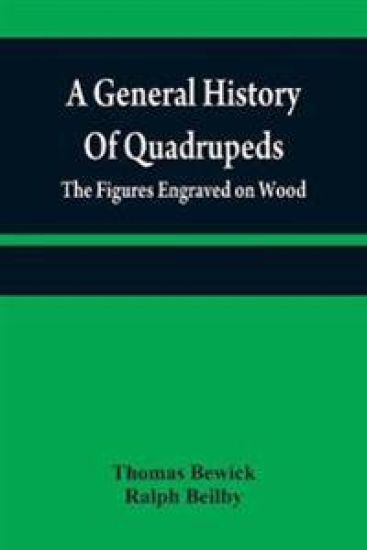 A general history of quadrupeds