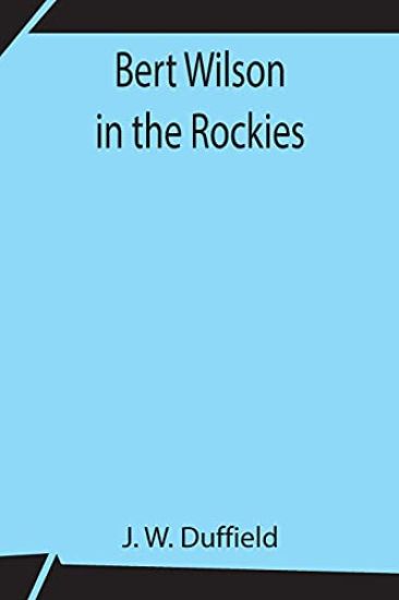 Bert Wilson in the Rockies