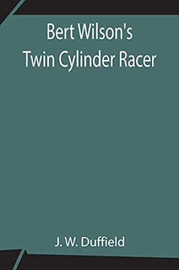 Bert Wilson's Twin Cylinder Racer