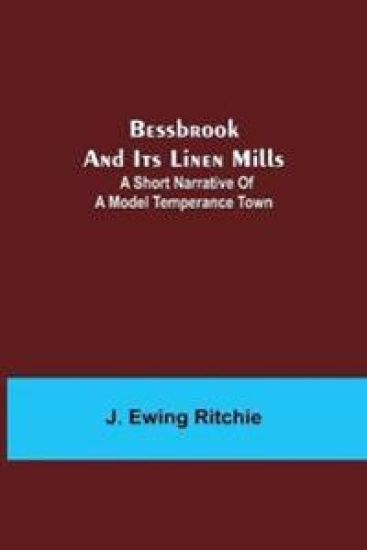 Bessbrook and Its Linen Mills