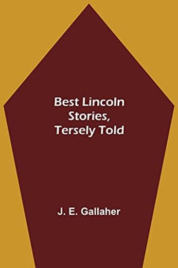 Best Lincoln stories, tersely told