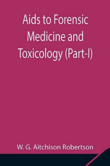 Aids to Forensic Medicine and Toxicology (Part-I)