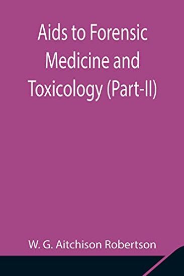 Aids to Forensic Medicine and Toxicology (Part-II)