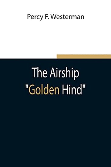 The Airship "Golden Hind"