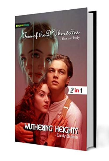 Wuthering Heights and Tess of the D'Ubervilles