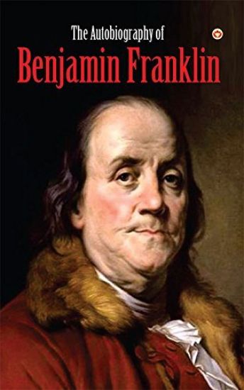 The Autobiography of Benjamin Franklin