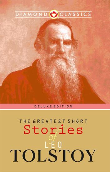 The Greatest Short Stories of Leo Tolstoy