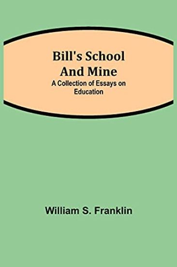 Bill's School and Mine
