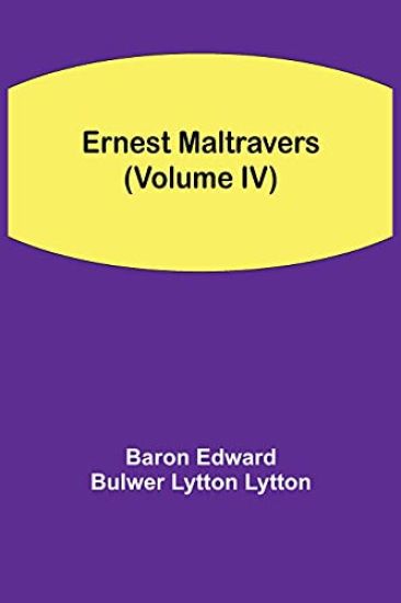 Ernest Maltravers (Volume IV)