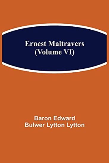 Ernest Maltravers (Volume VI)