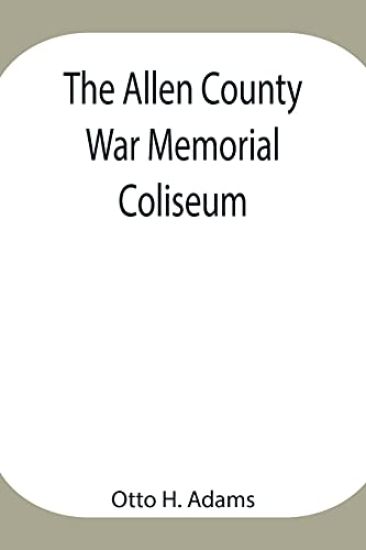 The Allen County War Memorial Coliseum