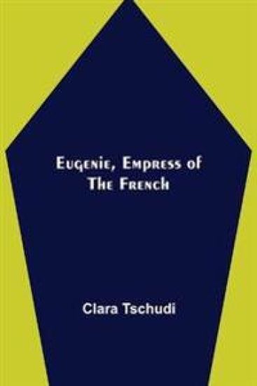 Eugenie, Empress of the French