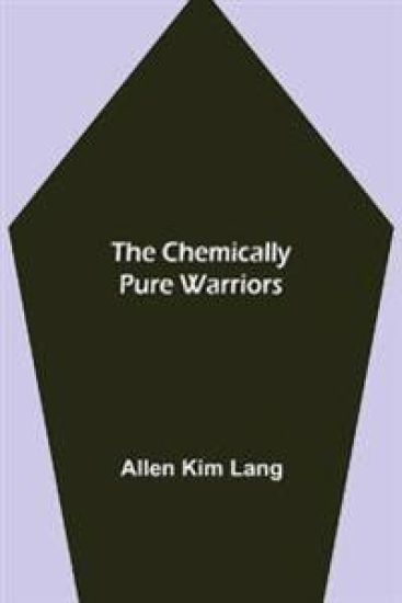 The Chemically Pure Warriors