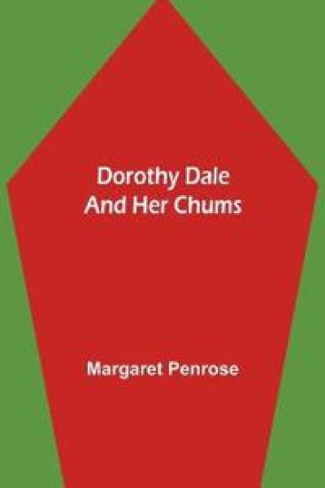 Dorothy Dale and Her Chums