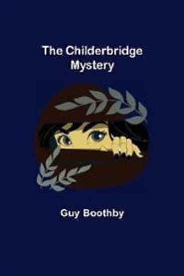 The Childerbridge Mystery