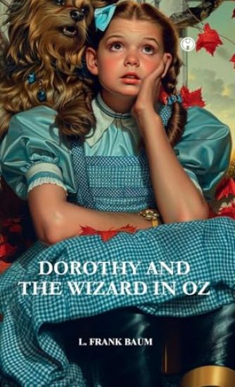 DOROTHY AND THE WIZARD IN OZ