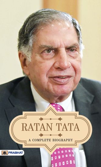 Ratan Tata a Complete Biography