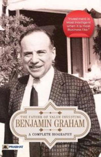 BENJAMIN GRAHAM A COMPLETE BIOGRAPHY