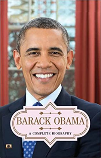 Barack Obama a Complete Biography